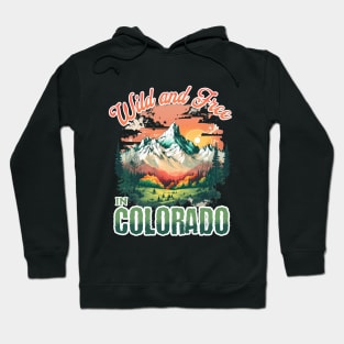 Wild and Free in Colorado Mountain Nature Outdoors Retro Vintage Hoodie